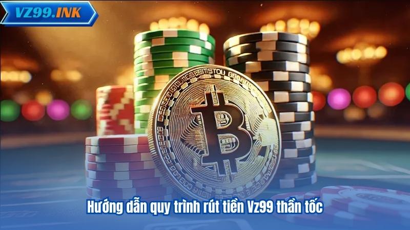 RÚT TIỀN VZ99 5 huong dan quy trinh rut tien vz99 than toc